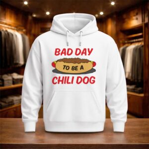 Bad Day To Be A Chili Dog Shirt (3)