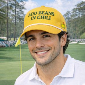 Masters Golf Add Beans In Chili At Augusta National 2026 Hat