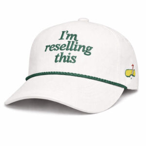 Masters Golf I’m Reselling This At Augusta National 2026 Hat (3)