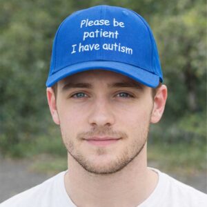 Please Be Patient I Have Autism Hat 1