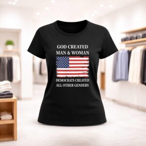 God Created Man And Woman Democrats Created All Other Genders Shirt (2)