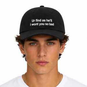 Ur Find As He'll I Wont You So Bad Hat (3)