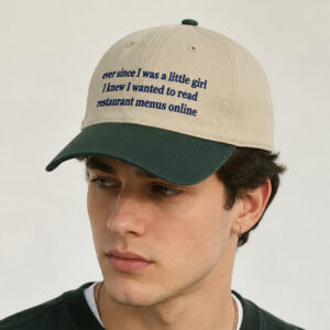 Ever Since I Was A Little Girl I Knew I Wanted To Read Restaurant Menus Online Hat