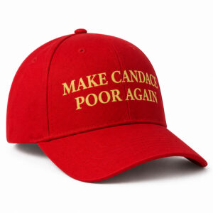 Make Candace Poor Again Hat (2)