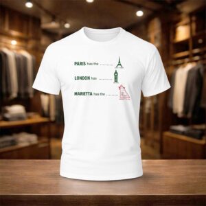Paris Has The Eiffel Tower London Has Big Ben And Marietta Has The Marietta Ga Shirt