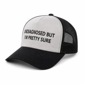 Undiagnosed But I'm Pretty Sure Hat (2)
