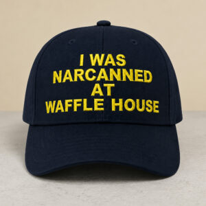 I Was Narcanned At Waffle House 2026 Hat (2)