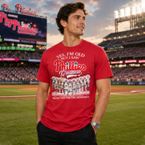 Yes I'm Old But I Saw Phillies Greatness 2026 Shirt (2)