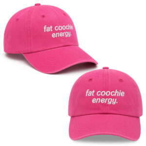 Fat Coochie Energy Hat