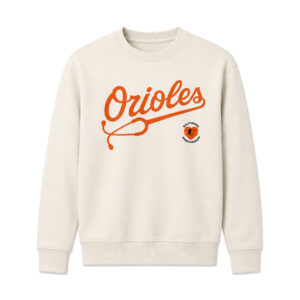 2026 Giveaway Healthcare Appreciation Orioles Sweatshirt