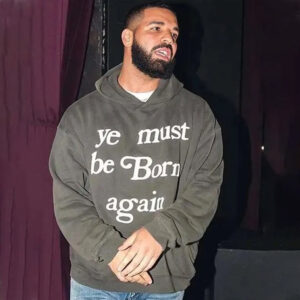 Drake Ye Must Be Born Again Hoodie