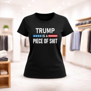 Trump Is A Piece Of Shirt (2)