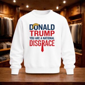 Donald Trump You Are A National Disgrace Shirt (4)