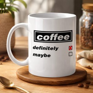 Coffee Definitely Maybe Mug (2)