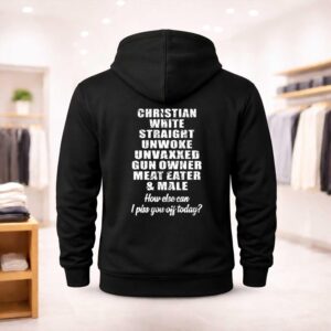 Christian White Straight Unwoke Unvaxxed Gun Owner Meat Eater Male Shirt (2)