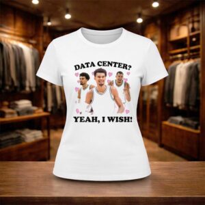 Data Center Yeah I Wish Shirt (2)