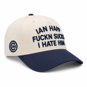 Ian Happ Fuckn Sucks I Hate Him Cubs Hat (2)