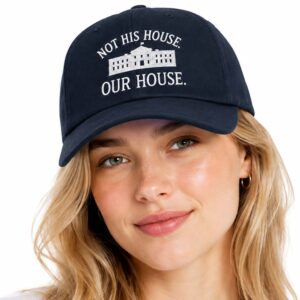 Hillary Clinton Not His House Our House Hat (2)