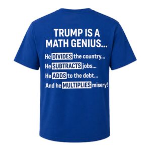 Trump Is A Math Genius Shirt