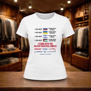 I Stand With The Military Industrial Complex Shirt (2)