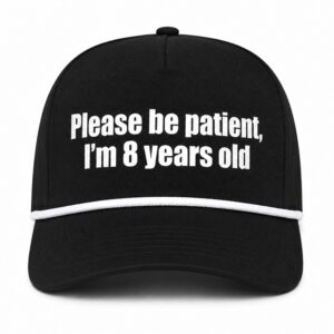 Carson Hocevar Please Be Patient I'm 8 Years Old Hat