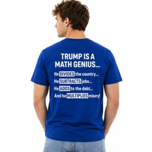Trump Is A Math Genius Shirt (2)