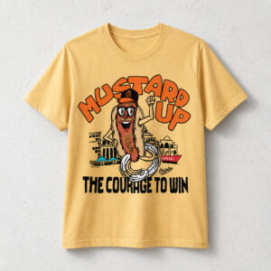 Mustard Up Orioles The Courage To Win Hot Dog Shirt