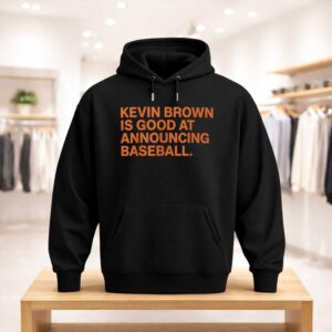 Kevin Brown Is Good At Announcing Baseball Shirt (3)