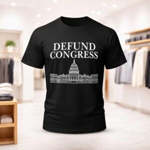 Defund Congress Shirt