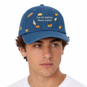 I'm No Better Than A Bird Hat (3)