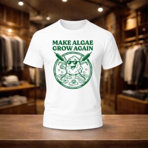 Make Algae Grow Again Shirt