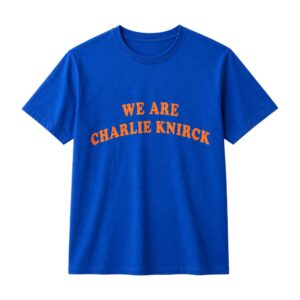 We Are Charlie Knirck Shirt