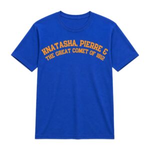 Knatasha Pierre The Great Comet Of 1812 Shirt