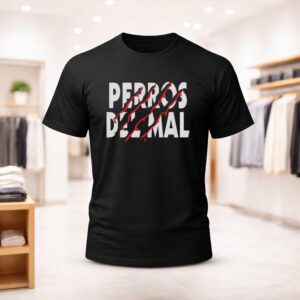 Perros Del Mal New 2026 Shirt
