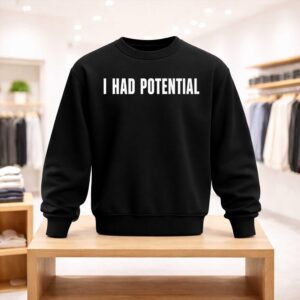 Kyle Hebert I Had Potential Shirt (4)