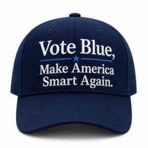 Vote Blue Make America Smart Again Hat