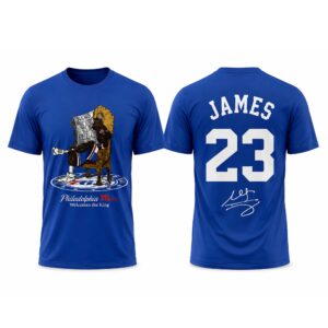 LeBron James Philadelphia 76ers Welcomes The King Shirt