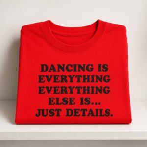 Harry Styles Dancing Is Everything Everything Else Is Just Details Shirt (3)
