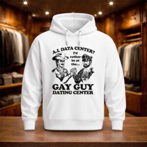 AI Data Center I'd Rather Be At The Gay Guy Dating Center Shirt (3)