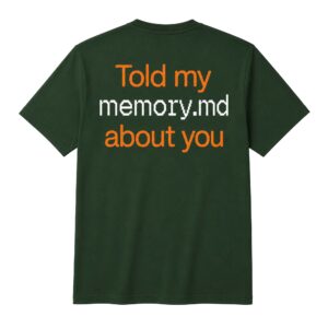 Told My Memory md About You Shirt