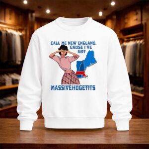 Call Me New England Cause I've Got MassiveHugeTits Shirt (4)