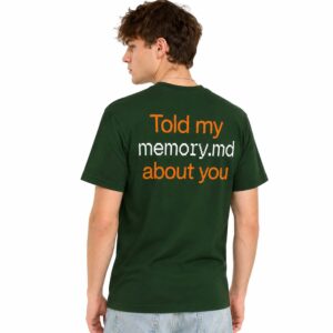 Told My Memory md About You Shirt (2)