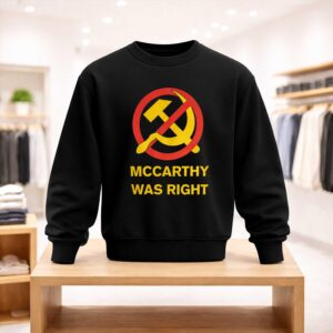 Mccarthy Was Right Shirt (4)