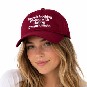 There's Nothing Wrong with Hating Communists Hat (2)