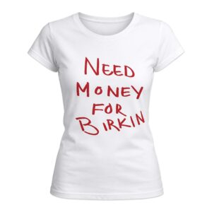 Paris Hilton Need Money For Birkin Shirt