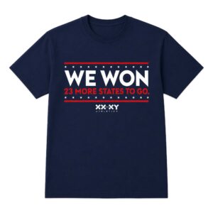 We Won 23 More States To Go Shirt