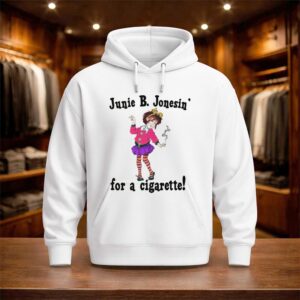 Junie B Jonesin' For A Cigarette Shirt (3)