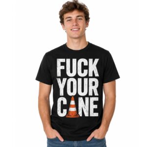 Fuck Your Cane Shirt (2)