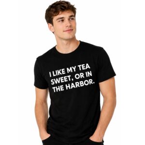 I Like My Tea Sweet Or In The Harbor Shirt (2)