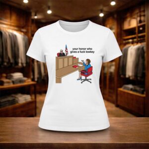 Your Honor Who Gives A Fuck Lowkey Shirt (2)